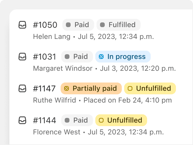A list of badges that display paid, fulfilled, in progress, partially paid and unfulfilled states